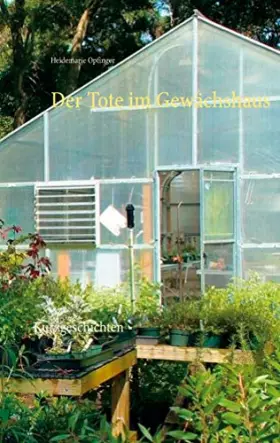 Couverture du produit · Der Tote im Gewächshaus: Kurzgeschichten