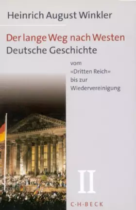 Couverture du produit · Der lange Weg nach Westen 1: Deutsche Geschichte vom Ende des Alten Reiches bis zum Untergang der Weimarer Republik