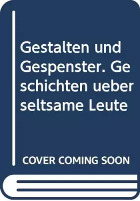 Couverture du produit · Gestalten und Gespenster. Geschichten über seltsame Leute