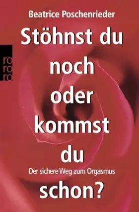 Couverture du produit · Stöhnst du noch oder kommst du schon?: Der sichere Weg zum Orgasmus