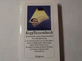 Couverture du produit · Kopfkissenbuch: Spannende und entspannende Geschichten von F. Scott Fitzgerald, Carson McCullers, Patricia Highsmith, John Irvi