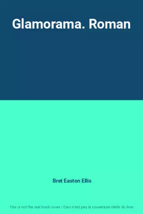Couverture du produit · Glamorama. Roman