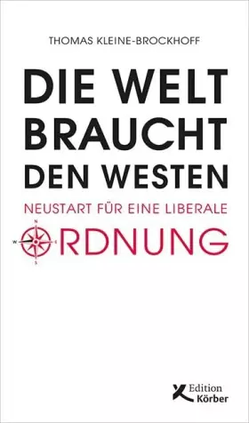 Couverture du produit · Die Welt braucht den Westen: Neustart für eine liberale Ordnung