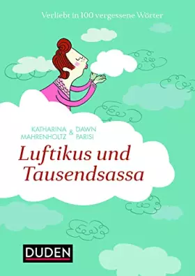 Couverture du produit · Luftikus & Tausendsassa: Verliebt in 100 vergessene Wörter (Sprach-Infotainment)