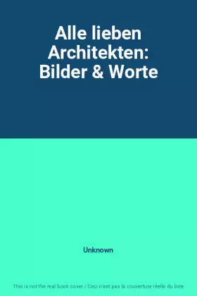Couverture du produit · Alle lieben Architekten: Bilder & Worte