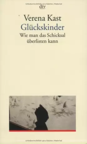 Couverture du produit · Glückskinder: Wie man das Schicksal überlisten kann (dtv Sachbuch)