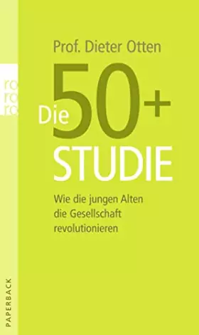 Couverture du produit · Die 50+ Studie: Wie die jungen Alten die Gesellschaft revolutionieren