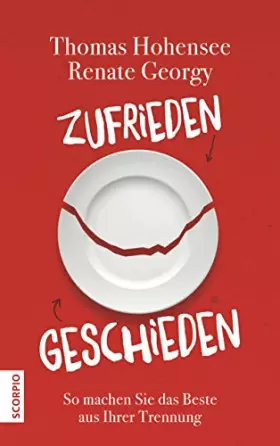 Couverture du produit · Zufrieden geschieden: So machen Sie das Beste aus Ihrer Trennung