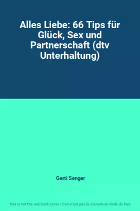 Couverture du produit · Alles Liebe: 66 Tips für Glück, Sex und Partnerschaft (dtv Unterhaltung)