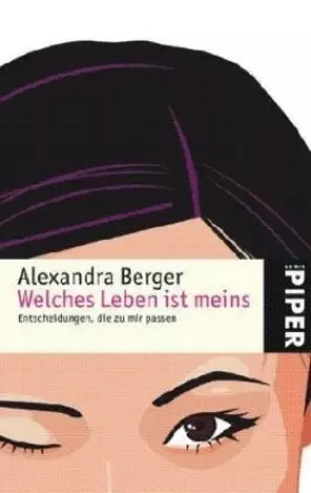 Couverture du produit · Welches Leben ist meins: Entscheidungen, die zu mir passen (Piper Taschenbuch, Band 4877)