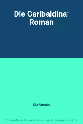 Couverture du produit · Die Garibaldina: Roman