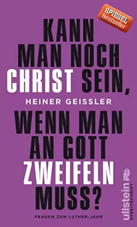Couverture du produit · Kann man noch Christ sein, wenn man an Gott zweifeln muss?: Fragen zum Luther-Jahr