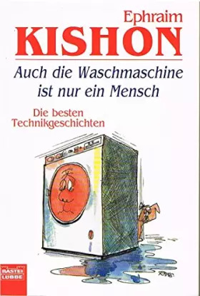 Couverture du produit · Auch die Waschmaschine ist nur ein Mensch: Die besten Technikgeschichten (Allgemeine Reihe. Bastei Lübbe Taschenbücher)