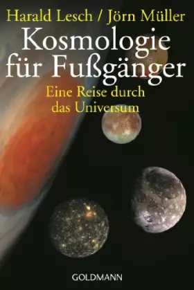 Couverture du produit · Kosmologie für Fußgänger: Eine Reise durch das Universum - Überarbeitete und erweiterte Neuausgabe