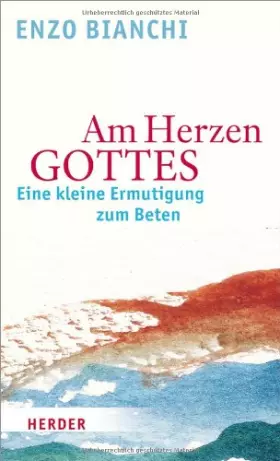 Couverture du produit · Am Herzen Gottes: Eine kleine Ermutigung zum Beten