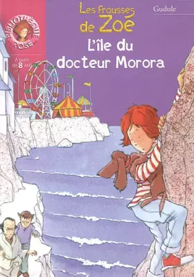 Couverture du produit · L'Ile du docteur Morora : Les Frousses de Zoé