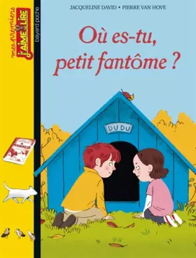 Couverture du produit · Où es-tu, petit fantôme ?