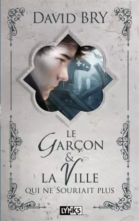 Couverture du produit · Le garçon et la ville qui ne souriait plus