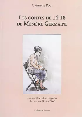 Couverture du produit · Les contes de 14-18 de Mémère Germaine