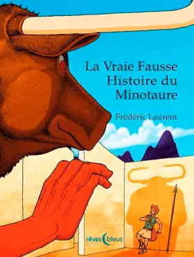 Couverture du produit · La Vraie Fausse Histoire Du Minotaure