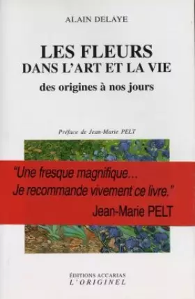 Couverture du produit · Les Fleurs dans l'art et la vie : Des origines à nos jours