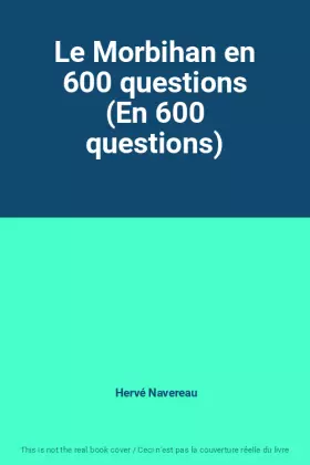 Couverture du produit · Le Morbihan en 600 questions (En 600 questions)