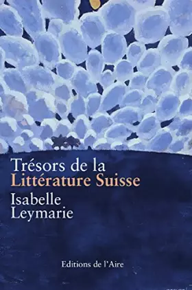 Couverture du produit · Trésors de la littérature suisse : Une anthologie