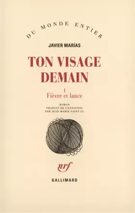 Couverture du produit · Ton visage demain, tome 1 : Fièvre et Lance