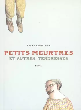 Couverture du produit · Petits meurtres et autres tendresses