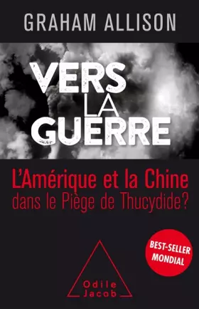 Couverture du produit · Vers la guerre: L'Amérique et la Chine dans le piège de Thucydide?