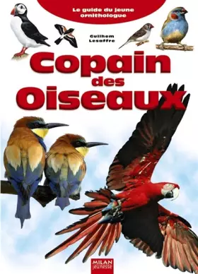 Couverture du produit · Copain des Oiseaux : Le guide du jeune ornithologue