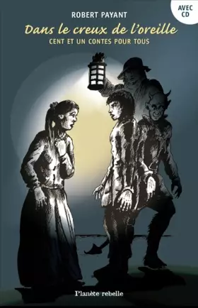 Couverture du produit · Dans le creux de l oreille cent et un contes pour tous CD inclus