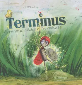 Couverture du produit · Terminus, un grand chevallier ou presque !