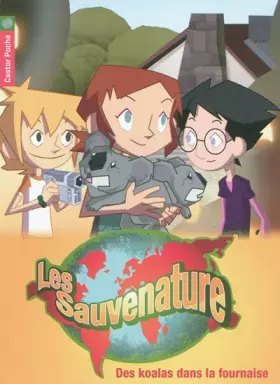 Couverture du produit · Les Sauvenature, Tome 1 : Des koalas dans la fournaise