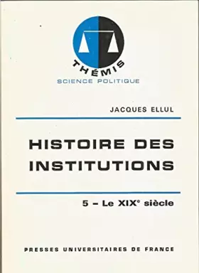 Couverture du produit · Histoire des institutions / le  XIX siecle