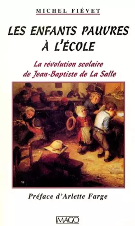 Couverture du produit · Les Enfants pauvres à l'école : La révolution scolaire de Jean-Baptiste de La Salle