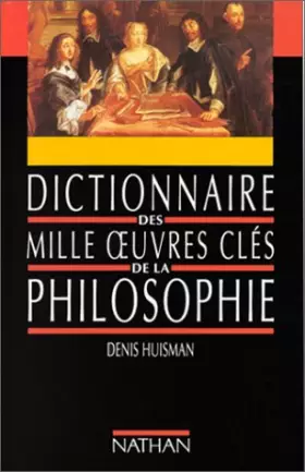 Couverture du produit · Dictionnaire des mille oeuvres clés de la philosophie
