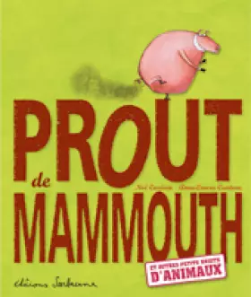 Couverture du produit · Prout de mammouth : Et autres petits bruits d'animaux