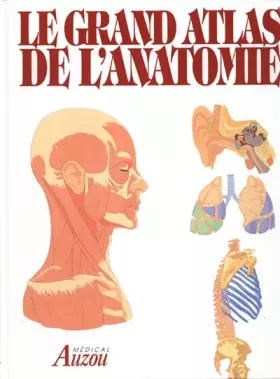 Couverture du produit · Le grand atlas de l'anatomie