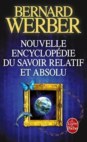 Couverture du produit · Nelle Encyclopedie Du Savoir Relatif Absolu (Le Livre de Poche) (French Edition) by Werber (2011-08-01)