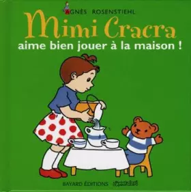 Couverture du produit · Mimi Cracra aime bien jouer à la maison !
