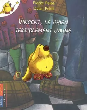 Couverture du produit · Vincent, le chien terriblement jaune