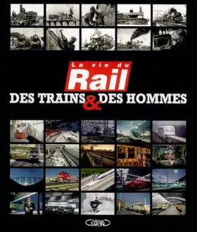 Couverture du produit · DES TRAINS ET DES HOMMES La VIE DU RAIL