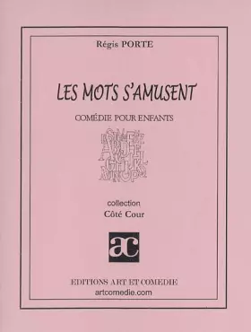 Couverture du produit · Les mots s'amusent : comédie pour enfants