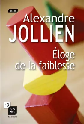 Couverture du produit · Eloge de la faiblesse (Grands caractères)