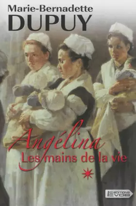 Couverture du produit · Angélina : Les mains de la vie : Tome 1