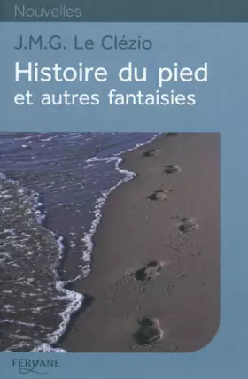 Couverture du produit · Histoire du pied et autres fantaisies