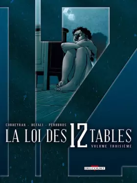 Couverture du produit · La Loi des 12 tables T03: Volume troisième