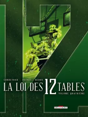 Couverture du produit · La loi des XII tables T04 Volume quatrième