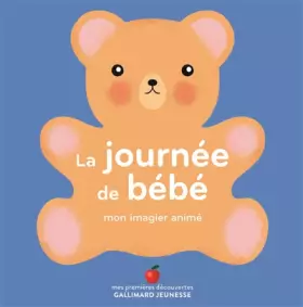 Couverture du produit · LA JOURNEE DE BEBE - Mon Imagier Animé - De 1 à 3 ans